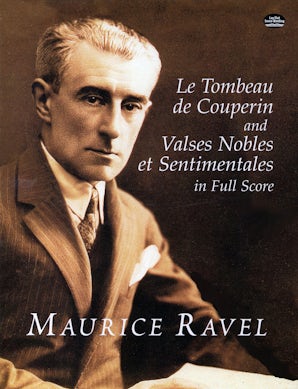 Le Tombeau de Couperin and Valses Nobles et Sentimentales in Full Score