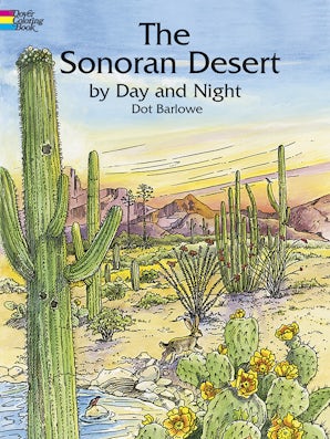 The Sonoran Desert by Day and Night Coloring Book