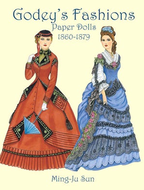 Godey's Fashions Paper Dolls 1860-1879