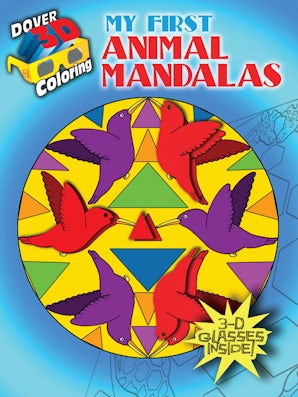 3-D Coloring Book -- My First Animal Mandalas