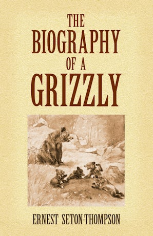 The Biography of a Grizzly