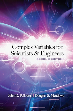 Complex Variables for Scientists and Engineers