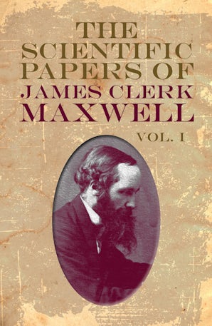 The Scientific Papers of James Clerk Maxwell, Vol. I