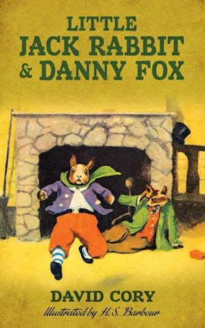 Little Jack Rabbit and Danny Fox