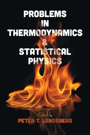 Problems in Thermodynamics and Statistical Physics – Dover