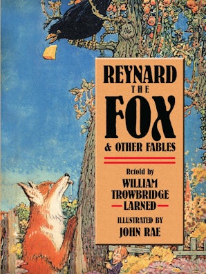 Reynard the Fox and Other Fables