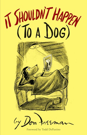 It Shouldn't Happen (to a Dog)