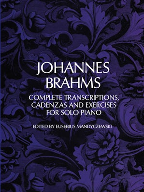 Complete Transcriptions, Cadenzas and Exercises for Solo Piano