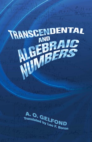 Transcendental and Algebraic Numbers – Dover Publications