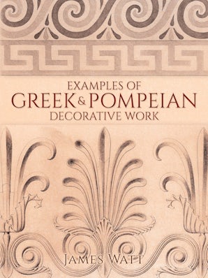 Examples of Greek and Pompeian Decorative Work