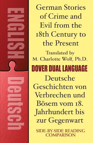 German Stories of Crime and Evil from the 18th Century to the Present / Deutsche Geschichten von Verbrechen und Bösem vom 18. Jahrhundert bis zur Gegenwart