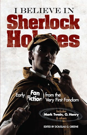 I Believe in Sherlock Holmes