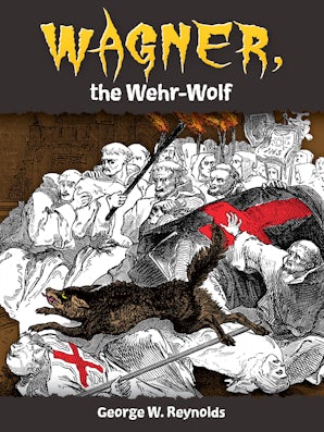 Wagner, the Wehr-Wolf – Dover Publications