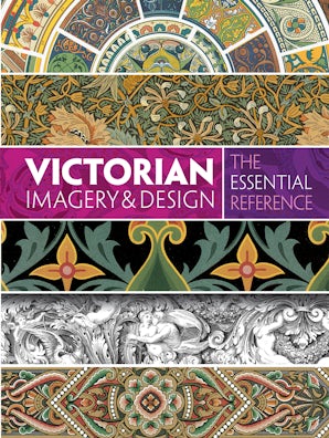 Victorian Imagery and Design: The Essential Reference