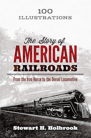 The Story of American Railroads – Dover Publications