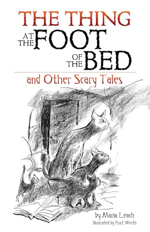 The Thing at the Foot of the Bed and Other Scary Tales