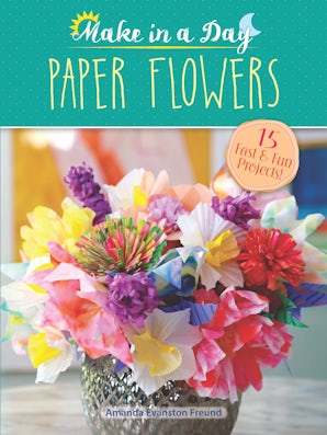 Make in a Day: Paper Flowers