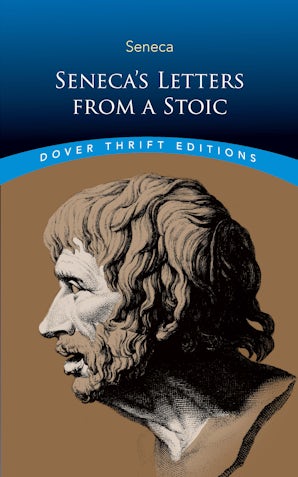 Seneca's Letters from a Stoic – Dover Publications