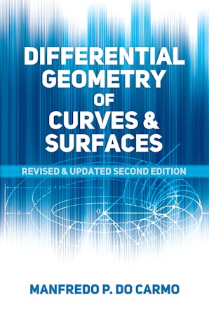 Differential Geometry of Curves and Surfaces – Dover Publications