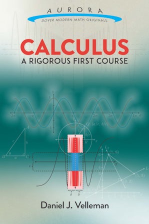 Calculus: A Rigorous First Course – Dover Publications