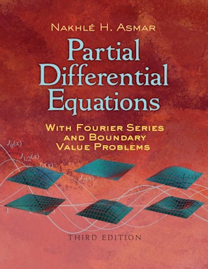 Partial Differential Equations with Fourier Series and Boundary Value Problems