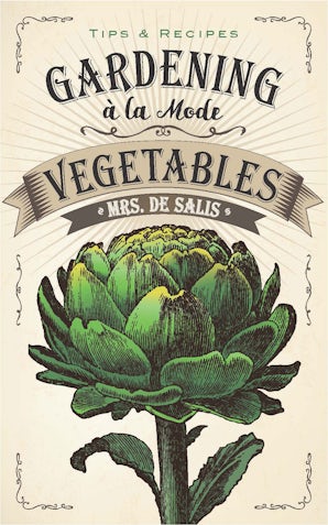 Gardening à la Mode: Vegetables