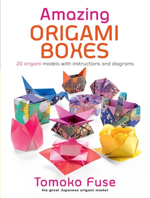 Amazing Origami Boxes – Dover Publications