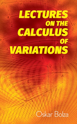 Lectures on the Calculus of Variations