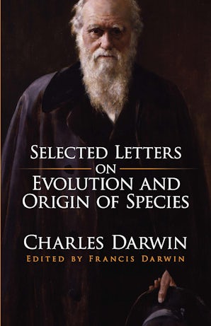 Selected Letters on Evolution and Origin of Species – Dover Publications