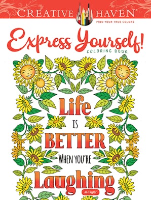 Creative Haven Express Yourself! Coloring Book – Dover Publications