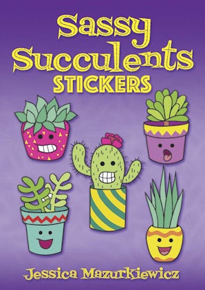 succulent and sassy Sassy Succulents Stickers