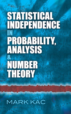 Statistical Independence in Probability, Analysis and Number Theory