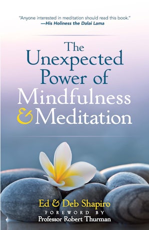 The Unexpected Power of Mindfulness and Meditation