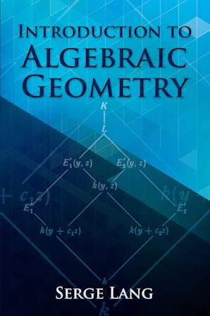 Introduction to Algebraic Geometry – Dover Publications