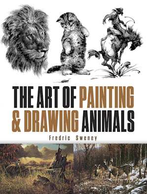 The Art of Painting and Drawing Animals