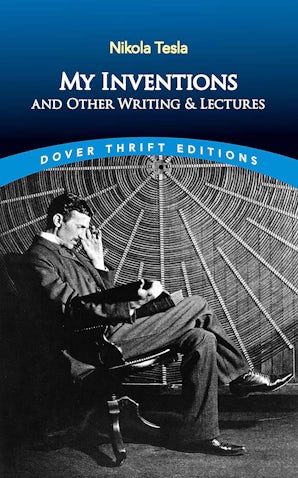 My Inventions and Other Writing and Lectures – Dover