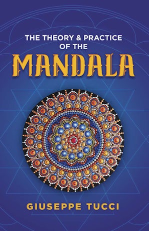 The Theory and Practice of the Mandala