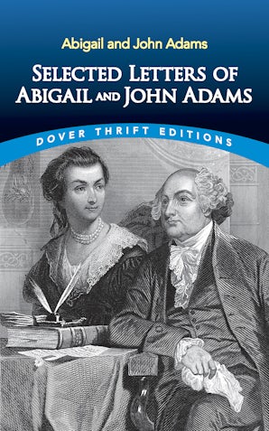 Selected Letters of Abigail and John Adams – Dover Publications