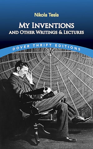 My Inventions and Other Writing and Lectures