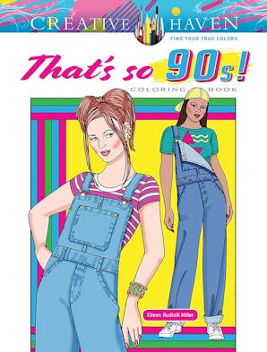 Creative Haven That's so 90s! Coloring Book