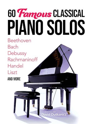 60 Famous Classical Piano Solos – Dover Publications