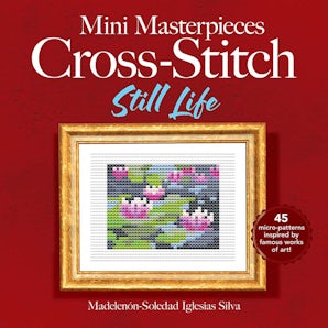 Mini Masterpieces Cross-Stitch: Still Life – Dover Publications
