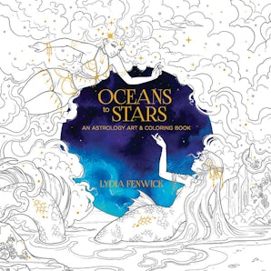 Oceans to Stars: An Astrology Art & Coloring Book