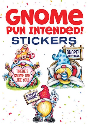 Gnome Pun Intended! Stickers