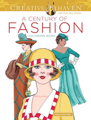 Creative Haven A Century of Fashion Coloring Book