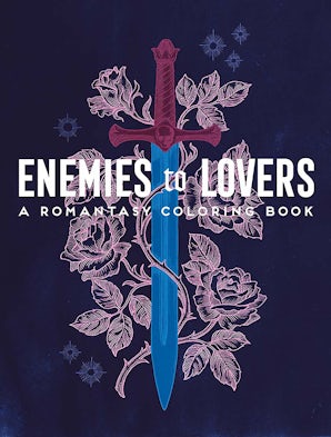 Enemies to Lovers: A Romantasy Coloring Book