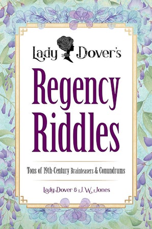Lady Dover's Regency Riddles β Dover Publications
