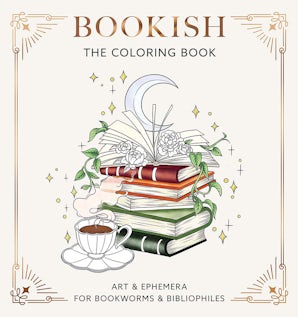 Bookish: The Coloring Book (Art & Ephemera for Bookworms & Bibliophiles)