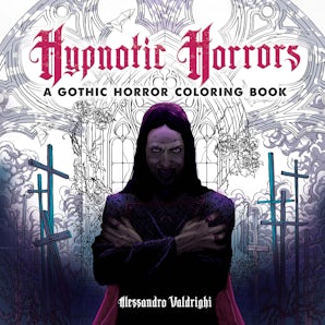 Hypnotic Horrors: A Gothic Horror Coloring Book