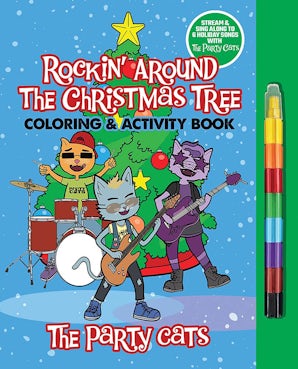 The Party Cats Rockin' Around the Christmas Tree Coloring & Activity Book